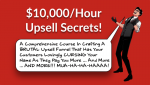 Daniel Throssell – $10,000-Hour Upsell Secrets Daniel Throssell – $10,000-Hour Upsell Secrets
